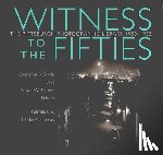 Schulz, Constance - Witness to the Fifties: The Pittsburgh Photographic Library, 1950-1953