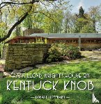 Hoffmann, Donald - Frank Lloyd Wrights House on Kentuck Knob