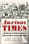Bonea, Amelia, Dickson, Melissa, Shuttleworth, Sally, Wallis, Jennifer - Anxious Times