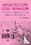 Knoblauch, Joy - Architecture of Good Behavior