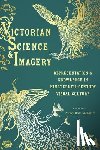  - Victorian Science and Imagery