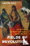 Soliz, Carmen - Fields of Revolution