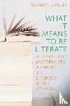 Miller, Elisabeth - What it Means to Be Literate