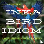 Brosseder, Claudia - Inka Bird Idiom
