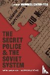 David-Fox, Michael - The Secret Police and the Soviet System