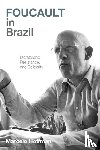 Hoffman, Marcelo - Foucault in Brazil