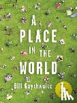 Gaythwaite, Bill - A Place in the World: Stories
