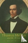Mellon, Thomas - Mellon, T: Thomas Mellon and His Times