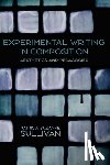Sullivan, Patricia Suzanne - Experimental Writing in Composition