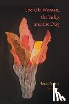 Ostriker, Alicia Suskin - Old Woman, the Tulip, and the Dog, The