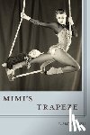 Rosser, J. Allyn - Mimi's Trapeze