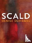 Duhamel, Denise - Scald