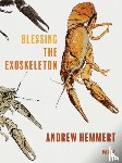 Hemmert, Andrew - Blessing the Exoskeleton