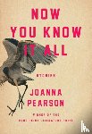 Pearson, Joanna - Now You Know It All