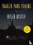 Dustin, Ryler - Trailer Park Psalms