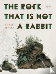 Marks, Corey - The Rock That is Not a Rabbit