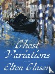 Glaser, Elton - Ghost Variations