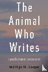 Cooper, Marilyn M. - The Animal Who Writes