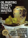 Cateura, L - Oil Painting Secrets from a Master