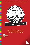Schwartz, Daylle Deanna - Start and Run Your Own Record Label, Third Edition