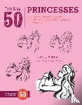 Ames, L - Draw 50 Princesses