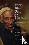 Johnston, James H. - From Slave Ship to Harvard