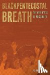 Crawley, Ashon T. - Blackpentecostal Breath