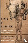 Dufourmantelle, Anne - Power of Gentleness