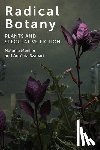 Meeker, Natania, Szabari, Antonia - Radical Botany
