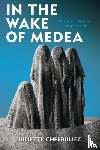 Cherbuliez, Juliette - In the Wake of Medea