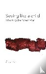 Han, Clara - Seeing Like a Child