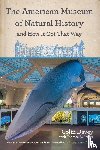 Davey, Colin - The American Museum of Natural History and How It Got That Way