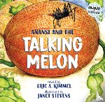 Eric Kimmel - Anansi and the Talking Melon