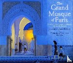 Ruelle, Karen Gray, Desaix, Deborah Durland - The Grand Mosque of Paris
