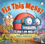 Arnold, Tedd - Fix This Mess!