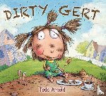 Arnold, Tedd - Dirty Gert
