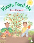Rockwell, Lizzy - Plants Feed Me