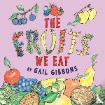 Gibbons, Gail - FRUITS WE EAT