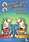 Arnold, Tedd, Hamilton, Martha, Weiss, Mitch - Noodlehead Nightmares