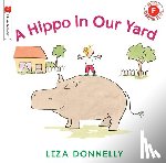 Donnelly, Liza - A Hippo in Our Yard