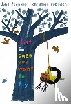 Fogliano, Julie - Just in Case You Want to Fly