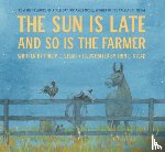 Stead, Philip C. - The Sun Is Late and So Is the Farmer
