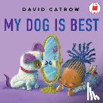 Catrow, David - My Dog Is Best