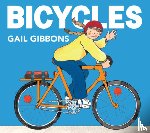 Gibbons, Gail - Bicycles: An Engaging Introduction to Bicycles Including Mountain Bikes, Tandem Bikes, Tricycles, and More