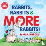 Gibbons, Gail - Rabbits, Rabbits & More Rabbits (New & Updated Edition)