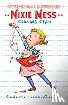 Mills, Claudia - Nixie Ness: Cooking Star