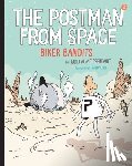 Perrault, Guillaume - The Postman from Space: Biker Bandits