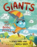 Heide, Florence Parry - Giants Are Very Brave People