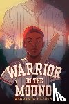 Headen, Sandra W. - Warrior on the Mound