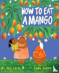 Santos, Paola - How to Eat a Mango